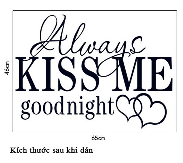 Decal Trang Trí Chữ Tiếng Anh Always Kiss Me Goodnight