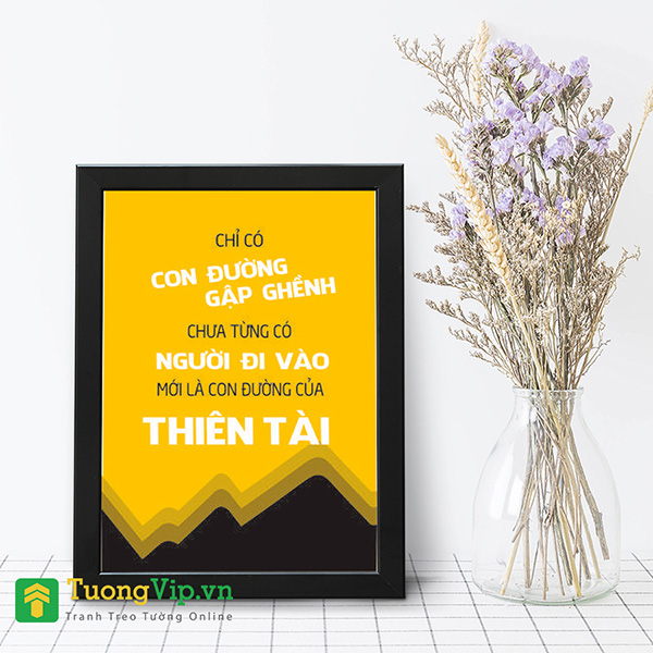Tranh Để Bàn Chỉ Có Con Đường Gập Ghềnh Chưa Từng Có Người Đi Vào Mới Là Con Đường Của Thiên Tài