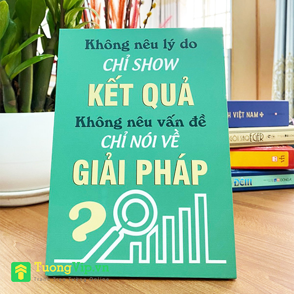 Tranh Để Bàn Không Nêu Lý Do Chỉ Show Kết Quả Không Nêu Vấn Đề Chỉ Nói Về Giải Pháp