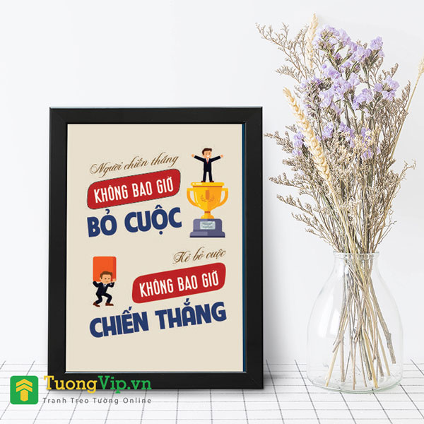 Tranh Để Bàn Người Chiến Thắng Không Bao Giờ Bỏ Cuộc Kẻ Bỏ Cuộc Không Bao Giờ Chiến Thắng 