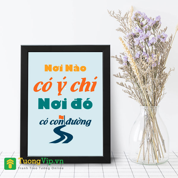 Tranh Để Bàn Nơi Nào Có Ý Chí Nơi Đó Có Con Đường