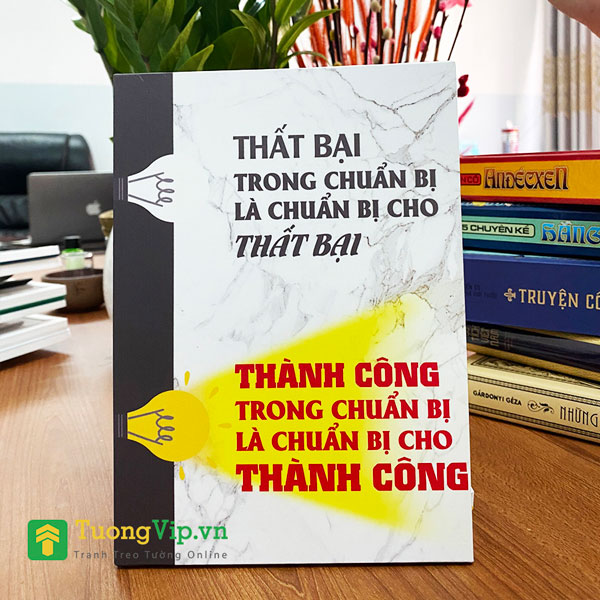 Tranh Để Bàn Thất Bại Trong Chuẩn Bị Là Chuẩn Bị Cho Thất Bại, Thành Công Trong Chuẩn Bị Là Chuẩn Bị Cho Thành Công