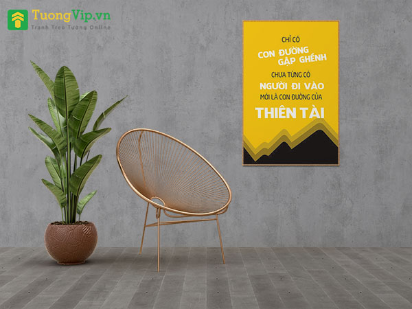Tranh Treo Tường Chỉ Có Con Đường Gập Ghềnh Chưa Từng Có Người Đi Vào Mới Là Con Đường Của Thiên Tài 
