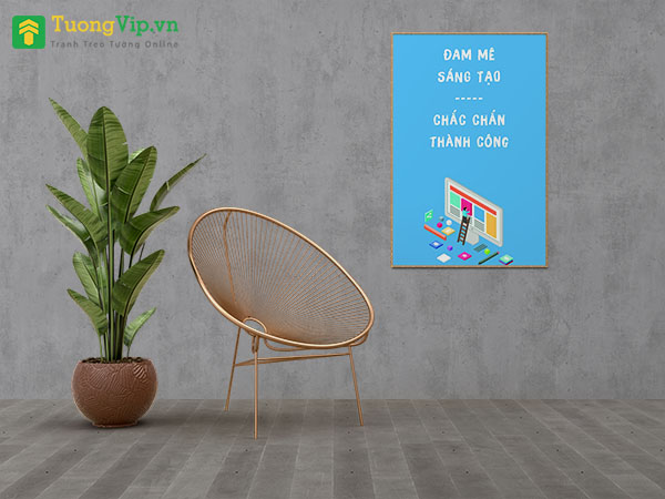 Tranh Treo Tường Đam Mê Sáng Tạo Chắc Chắn Thành Công 