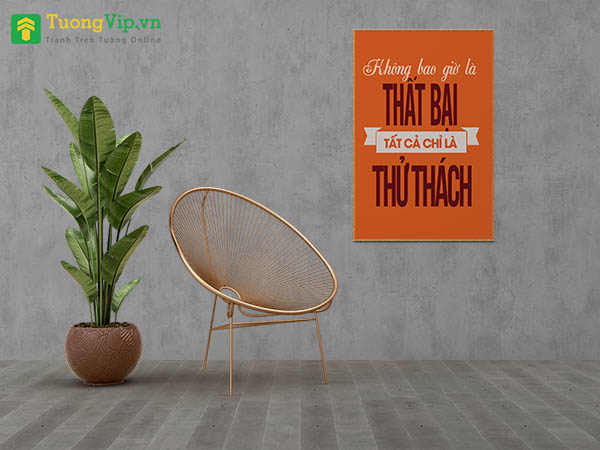 Tranh Treo Tường Không Bao Giờ Thất Bại Tất Cả Chỉ Là Thử Thách​ 