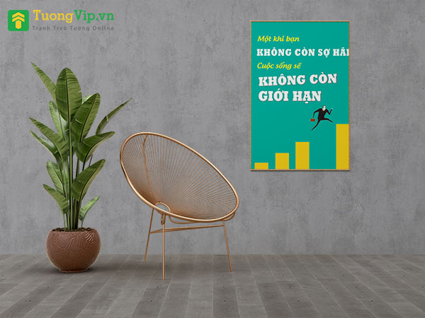 Tranh Treo Tường Một Khi Bạn Không Còn Sợ Hãi Cuộc Sống Sẽ Không Còn Giới Hạn 