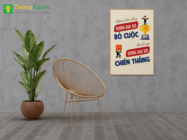 Tranh Treo Tường Người Chiến Thắng Không Bao Giờ Bỏ Cuộc Kẻ Bỏ Cuộc Không Bao Giờ Chiến Thắng