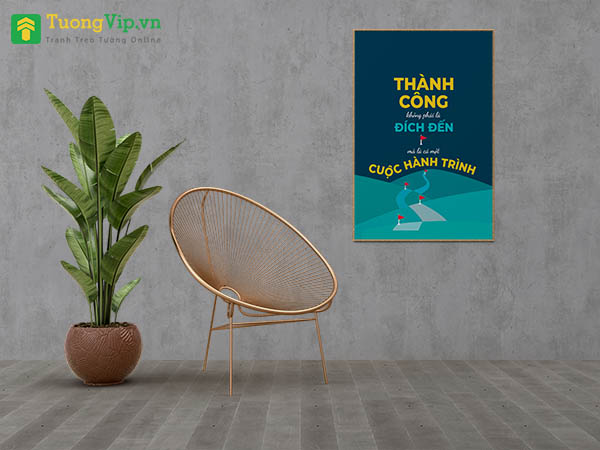Tranh Treo Tường Thành Công Không Phải Là Đích Đến Mà Là cả Một Cuộc Hành Trình